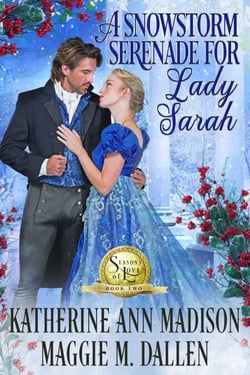 A Snowstorm Serenade for Lady Sarah - Seasons of Love, #2