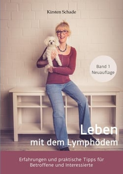 Leben mit dem Lymphödem - Erfahrungen und praktische Tipps für Betroffene und Interessierte
