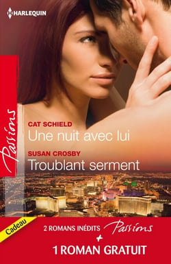 Une nuit avec lui - Troublant serment - Quelques jours pour s'aimer - (promotion)