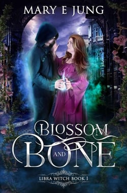 Blossom and Bone - The Libra Witch Series, #1