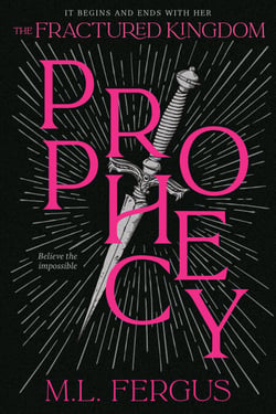 Prophecy - Fractured Kingdom, Book 1