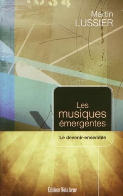 Les musiques émergentes - Le devenir-ensemble