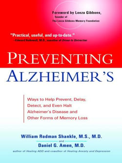 Preventing Alzheimer's - Ways to Help Prevent, Delay, Detect, and Even Halt Alzheimer's Disease and OtherForms of Memory Loss