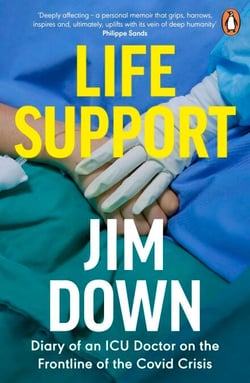 Life Support - Diary of an ICU Doctor on the Frontline of the Covid Crisis