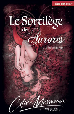 L'épouse du vent - Le Sortilège des Aurores, T2