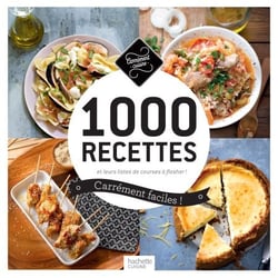 1 000 recettes carrément faciles ! - et leurs listes de courses à flasher !