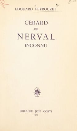 Gérard de Nerval inconnu