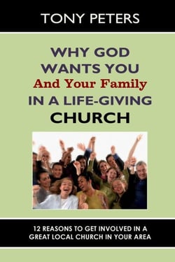 Why God Wants You &amp; Your Family in a Life-giving Church – 12 Reasons to Get Involved in a Great Local Church in Your Area