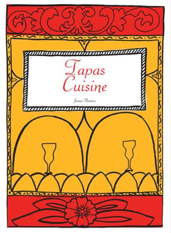 Spanish Cookbook - Tapas Cuisine - James Newton Cookbooks, #8