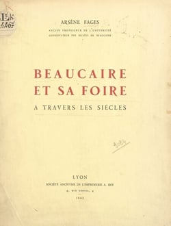 Beaucaire et sa foire - À travers les siècles