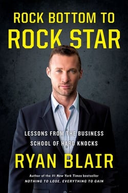 Rock Bottom to Rock Star - Lessons from the Business School of Hard Knocks