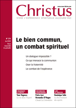 Revue Christus Avril 2022 - n°274 - Le bien commun, un combat spirituel