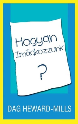 Hogyan Imádkozzunk