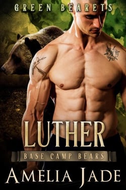 Green Bearets: Luther - Base Camp Bears, #1