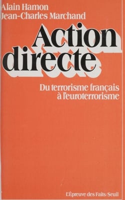 Action directe - Du terrorisme français à l'euroterrorisme