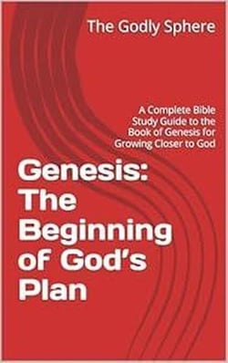 Genesis: The Beginning of God’s Plan - Explore the Word Series, #1