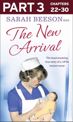 The New Arrival: Part 3 of 3 - The Heartwarming True Story of a 1970s Trainee Nurse