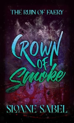 Crown of Smoke - Ruin of Faery, #1