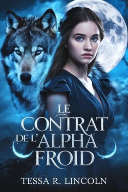 Le Contrat De L'alpha Froid - La série Cruel Alpha Mate, #3