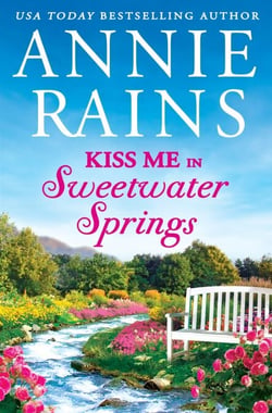 Kiss Me in Sweetwater Springs - A Sweetwater Springs short story