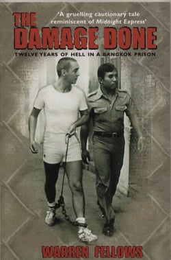 The Damage Done - Twelve Years Of Hell In A Bangkok Prison