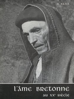 L'âme bretonne au XXe siècle - Essai de psychologie du Bas-Breton