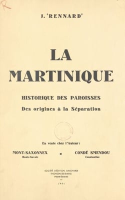 La Martinique - Historique des paroisses des origines à la séparation