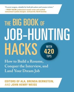 The Big Book of Job-Hunting Hacks - How to Build a Résumé, Conquer the Interview, and Land Your Dream Job