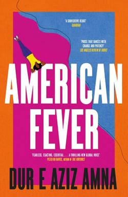 American Fever - The sharp and spiky debut novel from the winner of the Financial Times Essay Prize