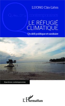Le réfugié climatique - Un défi politique et sanitaire