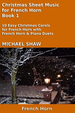 Christmas Sheet Music for French Horn - Book 1 - Christmas Sheet Music For Brass Instruments, #4