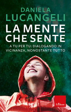 La mente che sente - A tu per tu: dialogando in vicinanza, nonostante tutto