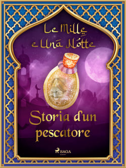 Storia d’un pescatore (Le Mille e Una Notte 7)