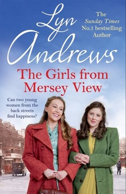 The Girls From Mersey View - A nostalgic saga of love, hard times and friendship in 1930s Liverpool