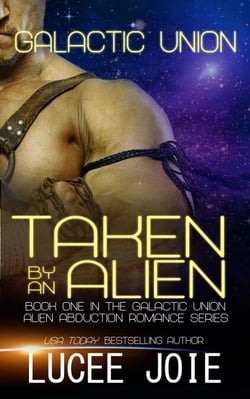 Taken by an Alien - Galactic Union, #1