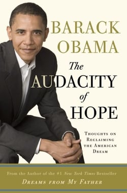 The Audacity of Hope - Thoughts on Reclaiming the American Dream