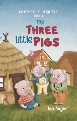 Fairy Tale Sequels, Book 2 - The Three Little Pigs - Fairy Tale Sequels, #2