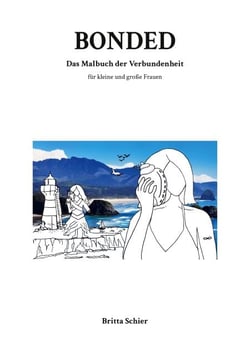 Bonded - Das Malbuch der Verbundenheit
