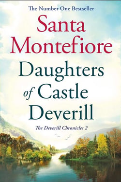 Daughters of Castle Deverill - Family secrets and enduring love - from the Number One bestselling author (The Deverill Chronicles 2)