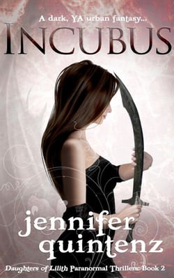 Incubus: A Dark YA Urban Fantasy - Daughters of Lilith Paranormal Thrillers, #2