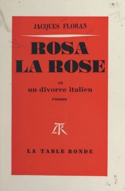 Rosa la rose - Ou Un divorce italien