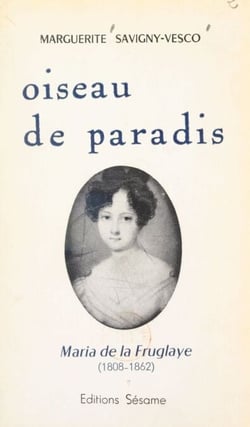 Oiseau de paradis - Maria de La Fruglaye (1808-1862)