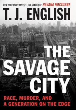 The Savage City - Race, Murder, and a Generation on the Edge