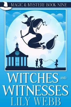 Witches and Witnesses - Magic &amp; Mystery, #9