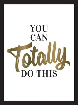 You Can Totally Do This - Wise Words and Affirmations to Inspire and Empower