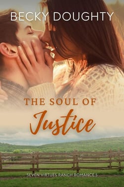 The Soul of Justice - Seven Virtues Ranch Romance, #5