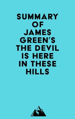 Summary of James Green's The Devil Is Here in These Hills