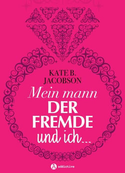 Mein Mann, der Fremde und ich