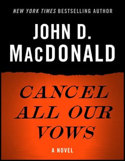 Cancel All Our Vows - A Novel