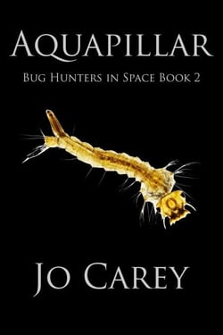 Aquapillar - Bug Hunters in Space, #2